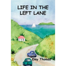 Life in the Left Lane