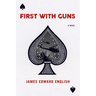 First with Guns