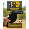 The Official US Army Pistol Handbook - Updated: Combat Training & Marksmanship: Current, Full-Size Edition - Giant 8.5" x 11" Format: Large, Clear Pri