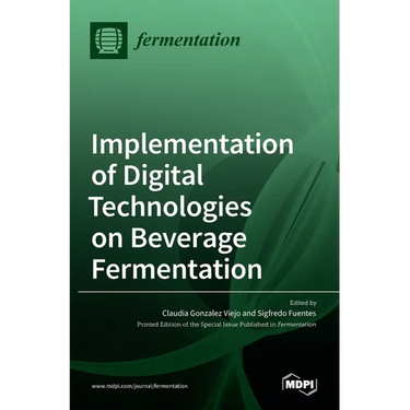 Implementation of Digital Technologies on Beverage Fermentation