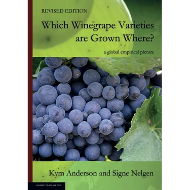 WHICH WINEGRAPE VARIETIES ARE GROWN WHERE? Revised Edition