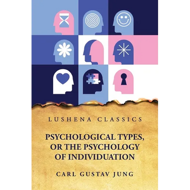 Psychological Types, or the Psychology of Individuation
