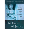 The Ends of Justice