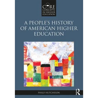 A People's History of American Higher Education