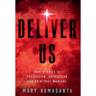 Deliver Us: True Stories of Possession, Oppression, and Spiritual Warfare