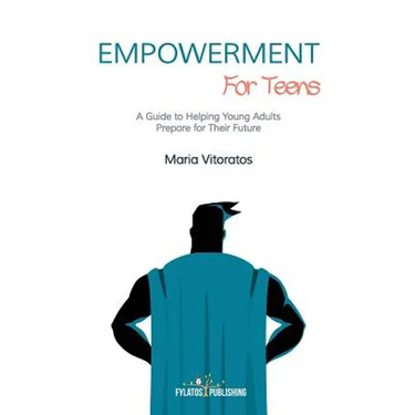 Empowerment for Teens: A Guide to Helping Young Adults Prepare for Their Future