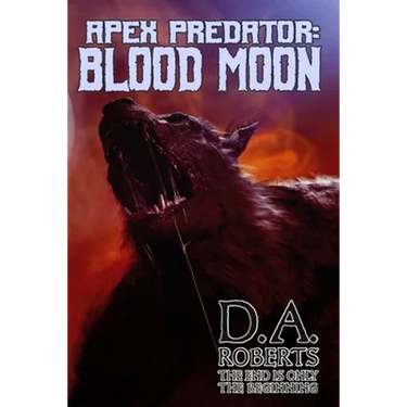 Apex Predator: Blood Moon: Book Two of the Apex Predator Series