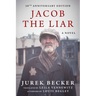 Jacob the Liar: A Novel--50th Anniversary Edition
