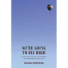 We're Going to Fly High: Chrisjan Jordaan's life, love and lasting legacy, and the fatal flight that rocked a nation