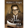 From Zion to Atlanta: Memoirs
