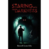 Staring Into the Darkness