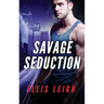 Savage Seduction: A Dire Wolves Mission