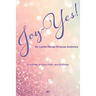 Joy-Yes!: a journey of love, faith, and gratitude