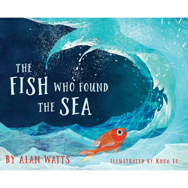 The Fish Who Found the Sea