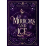 Of Mirrors and Ice
