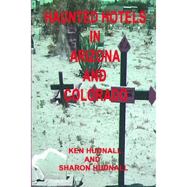 Haunted Hotels in Arizona and Colorado