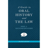 Guide to Oral History and the Law (Revised)