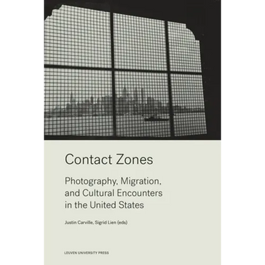 Contact Zones: Photography, Migration, and Cultural Encounters in the U.S.