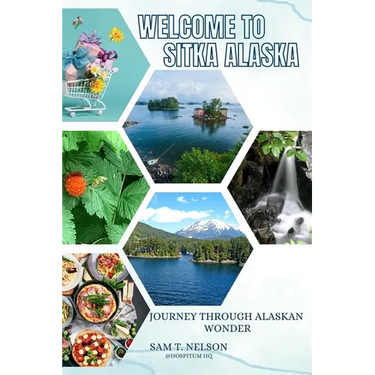 Welcome to Sitka Alaska: A Comprehensive Guide to Alaska's Coastal Gem"