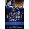 Black Fathers Speak: The Hard Truths of Being a Black Man and the Father of Black Sons and Daughters