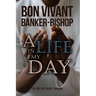 Bon Vivant Banker-Bishop: A Life in my Day