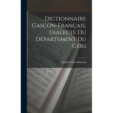 Dictionnaire Gascon-Français, Dialecte du Département du Gers