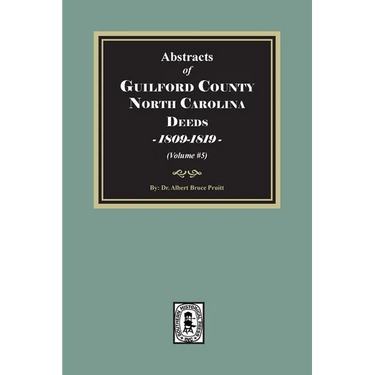 Guilford County, North Carolina Deeds, 1809-1819 (Volume #5)