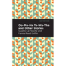 Oo-Ma-Ha-Ta-Wa-Tha and Other Stories
