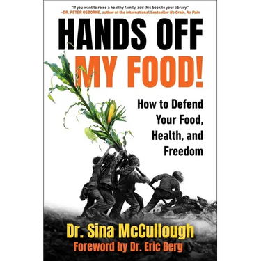 Hands Off My Food! (Updated and Revised Edition): How to Defend Your Food, Health, and Freedom