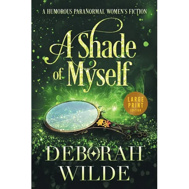 A Shade of Myself: A Humorous Paranormal Women's Fiction (Large Print)