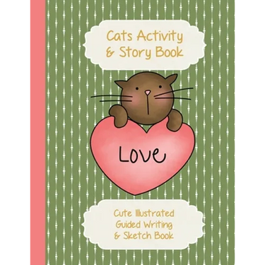 Cats Activity & Story Book: Kitty Peach Heart on Green - Cute Illustrated Guided Writing & Sketch Book 8.5 x 11 - 100 pages To Draw & Write - Gloss Pa