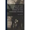 Crimes of the Civil War, and Curse of the Funding System