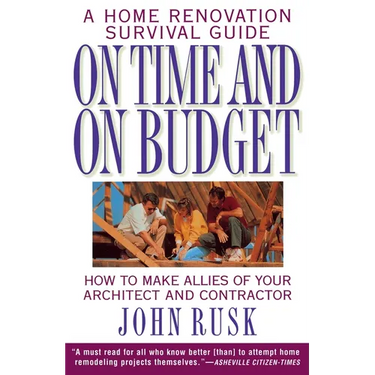 On Time and on Budget: A Home Renovation Survival Guide