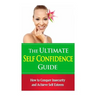 The Ultimate Self Confidence Guide