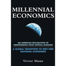 Millennial Economics: An American Declaration of Independence from Central Banking-A Global Transition to Debt-Free National Economies