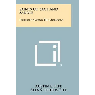 Saints of Sage and Saddle: Folklore Among the Mormons