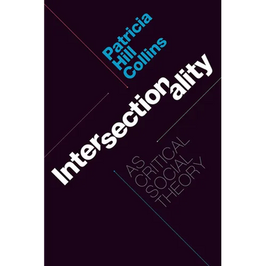 Intersectionality as Critical Social Theory