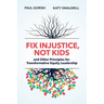 Fix Injustice, Not Kids and Other Principles for Transformative Equity Leadership