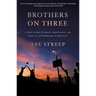 Brothers on Three: A True Story of Family, Resistance, and Hope on a Reservation in Montana