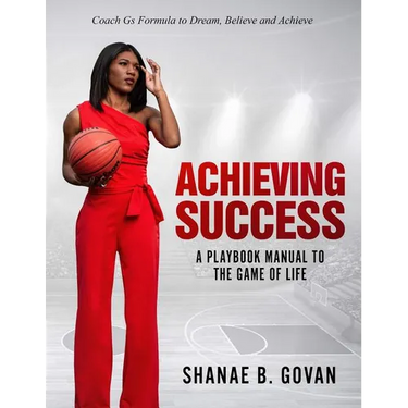 Achieving Success!: A Playbook Manual to the Game of Life