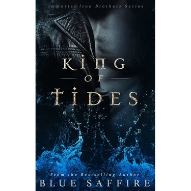 King of Tides: Immortal Iron Brothers Series