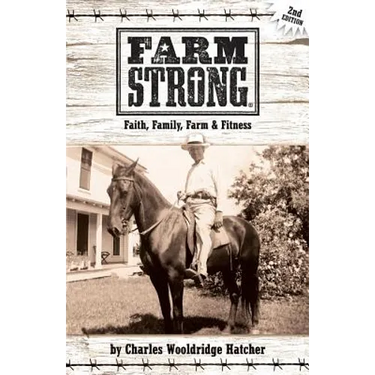 Farm Strong: Faith, Family, Farm & Fitness