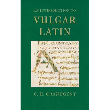 An Introduction to Vulgar Latin