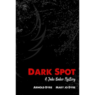 Dark Spot: A Jake Baker Mystery