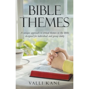 Bible Themes: A Unique Approach to Critical Themes in the Bible Designed for Individual and Group Study