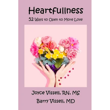 Heartfullness: 52 Ways to Open to More Love