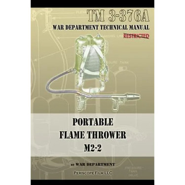 Portable Flame Thrower M2-2: TM 3-376a