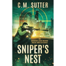 Sniper's Nest: A Gripping Vigilante Justice Thriller