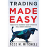 Trading Made Easy: The definitive beginners' guide to profiting in all market conditions