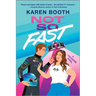 Not So Fast: A Spicy Enemies to Lovers Formula 1 Romance